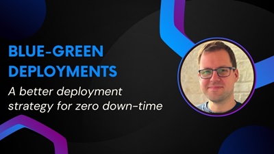 Faster, easier and zero downtime deployments using a blue-green deployment strategy